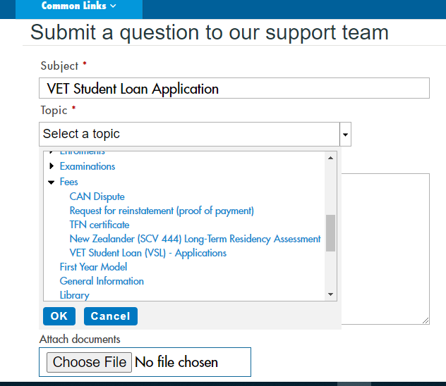 Screenshot: Subject field VET Student Loan Application; Topic: Select a Topic with dropdown options showing Fees;nd 'OK "Cancel' buttons, Choose File field